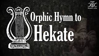 Orphic Hymn to Hekate  Summoning Goddess Hekate [upl. by Derna862]