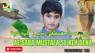 Ae Saba Mustafa Se Keh Dena [upl. by Warder]