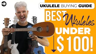 Best ukuleles under 100 Ultimate Ukulele Buying Guide [upl. by Garlan]