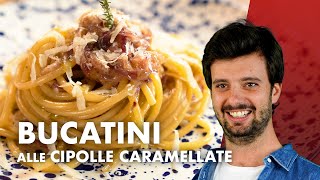 Bucatini alle cipolle caramellate un piatto da veri UOMINI CENA ROMANTICA [upl. by Aihppa]