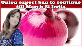 BhejaFry Onion export ban to continue till March 31 India [upl. by Verda]