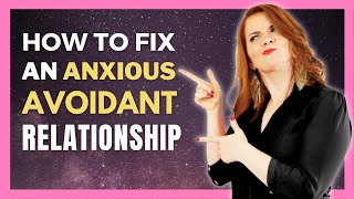 How to Fix an AnxiousAvoidant Relationship And When to Leave [upl. by Adlesirc430]