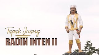 TAPAK LAMPUNG Tapak Juang Radin Inten II [upl. by Mart]