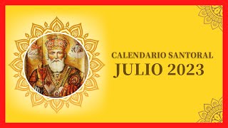 ▶️ CALENDARIO SANTORAL JULIO 2023 ✅ DÍAS DE TODOS LOS SANTOS DE JULIO ❤ QUE SANTO ES HOY 2024 [upl. by Vasos612]