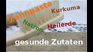 Zahnpasta selbst herstellen mit Natron Kurkuma amp Co  ohne Fluorid [upl. by Ffirahs154]