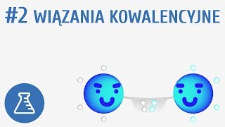 Wiązania kowalencyjne 2  Tworzenie związków chemicznych [upl. by Oznerol]