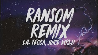 Lil Tecca  Ransom Remix Lyrics ft Juice Wrld [upl. by Seda216]