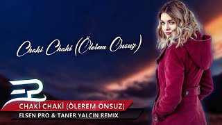 Elsen Pro amp Taner Yalçın  Chaki Chaki [upl. by Aicire]