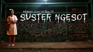 Eps19 Suster Ngesot  Horror Short Movie Malam Jumat [upl. by Niajneb110]