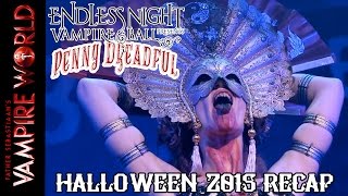 Recap Endless Night New Orleans Vampire Ball 2015 quotPenny Dreadfulsquot [upl. by Catie]