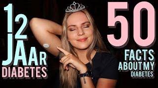 50 FACTS ABOUT MY DIABETES [upl. by Atsirhc]