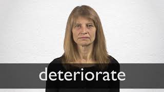 How to pronounce DETERIORATE in British English [upl. by Cormac]