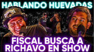 HABLANDO HUEVADAS  TourProvincia FISCAL BUSCA A RICHAVO EN SHOW [upl. by Olim161]