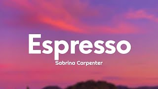 Sabrina Carpenter  Espresso Lyrics [upl. by Cole511]