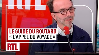 Le Guide du Routard  quotL’appel du voyagequot [upl. by Thessa546]