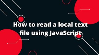 How to read a local text file using JavaScript  Javascript Tutorial [upl. by Wolff830]