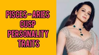 PiscesAries Cusp Personality Traits Mar 17  Mar 23 cusp pisces aries astrology astroloa [upl. by Atirat80]