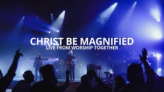 Cody Carnes  Christ Be Magnified Live From Worship Together [upl. by Anilah]