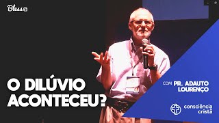 O Dilúvio aconteceu  Prof Adauto Lourenço [upl. by Starlin]