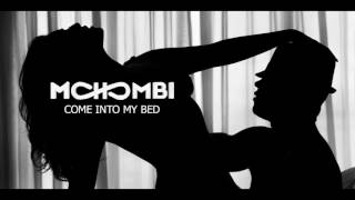 Mohombi  Come Into My Bed [upl. by Gillett]