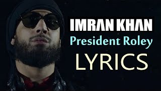 Imran Khan President Roley LYRICS  Official Video [upl. by Annaihr]