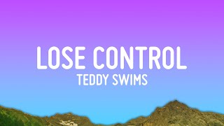 Teddy Swims  Lose Control Lyrics [upl. by Natale345]