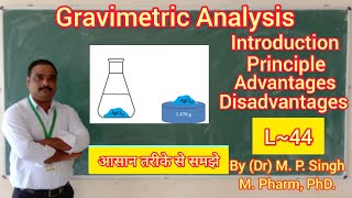 Gravimetric Analysis  Principle  Pharmaceutical Analysis  B Pharma 1st Sem  Analytical Chemistry [upl. by Ttayw]