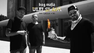 BUG Mafia  Ulei Si Apa feat Lalla amp So Prod Tata Vlad [upl. by Wack]