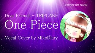 Dear Friends  TRIPLANE One Piece  Cover by MikoDiary [upl. by Pokorny]