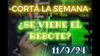 Se viene el REBOTE  🔥➯ A la espera de la FED ➯ ¿Qué pasará  👀  Cortá la Semana  ✅ [upl. by Joella]