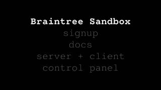 Braintree Sandbox Guide [upl. by Scotty]