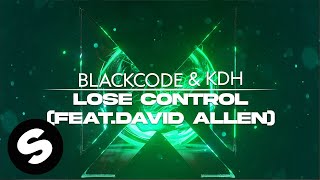 Blackcode amp KDH  Lose Control feat David Allen Official Audio [upl. by Bautista]