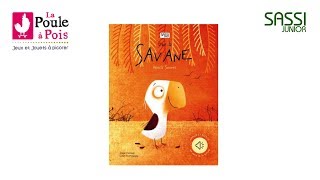 Livre récit sonore Dans la Savane  Sassi Junior  lapouleapoisfr [upl. by Neri]