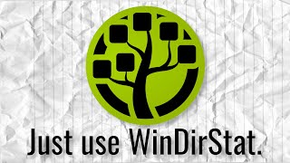 Just use WinDirStat [upl. by Siri395]