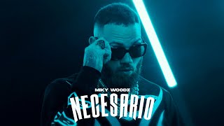 Miky Woodz  Necesario Video Oficial [upl. by Lebasile]