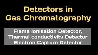 Detectors in Gas Chromatography [upl. by Apgar]