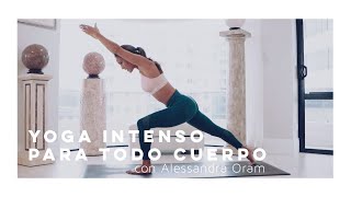 YOGA INTENSO PARA TODO CUERPO  45 Minutos  Piernas y Glúteos  con Alessandra Oram [upl. by Oiramej9]