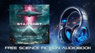 Starshot  A fulllength Science Fiction Action Adventure Audiobook  The Skyward Saga Book 1 [upl. by Singhal]