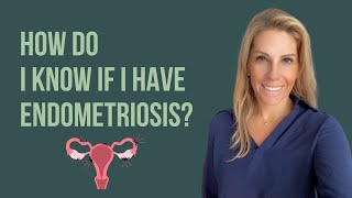 How Do I Know If I Have Endometriosis [upl. by Pedrotti]