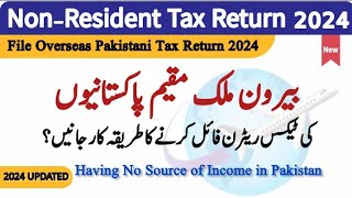 income tax return filing 2024  non resident pakistani  tax return online in pakistan for overseas [upl. by Dael654]