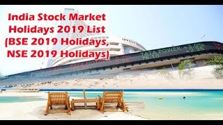 India Stock Market Holidays 2019 List BSE 2019 Holidays NSE 2019 Holidays [upl. by Alford96]