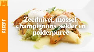 Zeeduivel mossel champignons selder en polderpuree [upl. by Latty798]