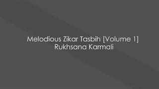 Melodious Zikar Tasbih Volume 1 Rukhsana Karmali [upl. by Strauss]