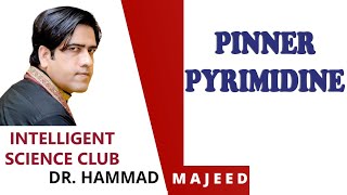 PINNER PYRIMIDINE  SYNTHESIS  ORGANIC CHEMISTRY  NAMED REACTIONS  DR HAMMAD MAJEED [upl. by Jarrid50]