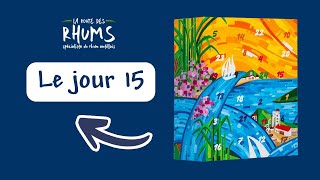 Jour 15  Calendrier de lAvent rhum 2023  Édition Robin Lepoutre [upl. by Akirehs]