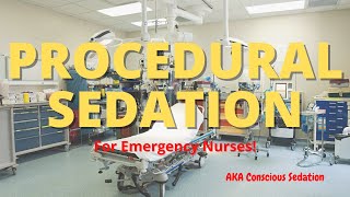 Procedural Sedation for New Emergency Nurses  Emergency Nursing Tips amp Tricks [upl. by Derby544]