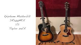 Epiphone Masterbilt DR500 MCE vs Taylor 214CE [upl. by Hallvard]