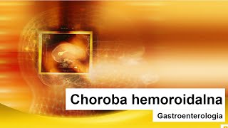 Choroba hemoroidalna hemoroidy [upl. by Eilitan]