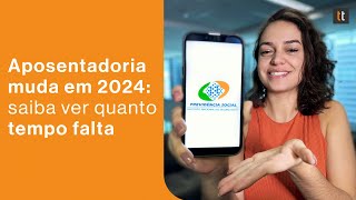 Aposentadoria MUDA em 2024 veja regras por IDADE e CONTRIBUIÇÃO [upl. by Cassandry479]