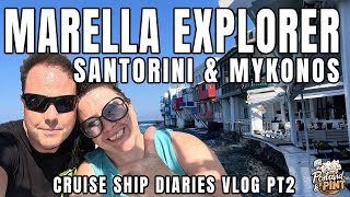 Marella Explorer Cruise Diaries Pt 2  Santorini and Mykonos Vlog [upl. by Nilyak143]